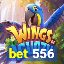 bet 556